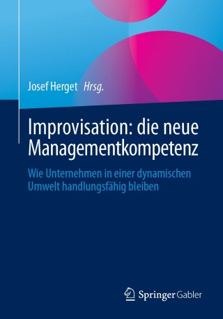 Imagen de portada: Improvisation: die neue Managementkompetenz 9783662710203