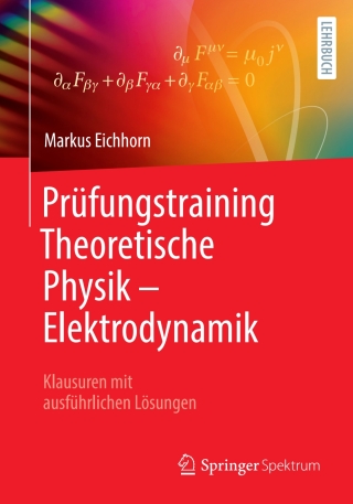 Imagen de portada: Prüfungstraining Theoretische Physik – Elektrodynamik 9783662717080