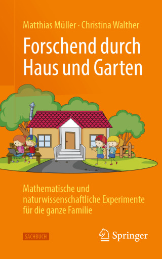 表紙画像: Forschend durch Haus und Garten 2nd edition 9783662717523
