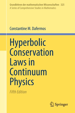 Imagen de portada: Hyperbolic Conservation Laws in Continuum Physics 5th edition 9783662724446