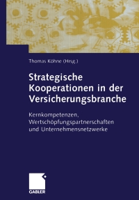 Omslagafbeelding: Strategische Kooperationen in der Versicherungsbranche 1st edition 9783409124935