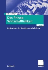 Omslagafbeelding: Das Prinzip Wirtschaftlichkeit 3rd edition 9783409315753