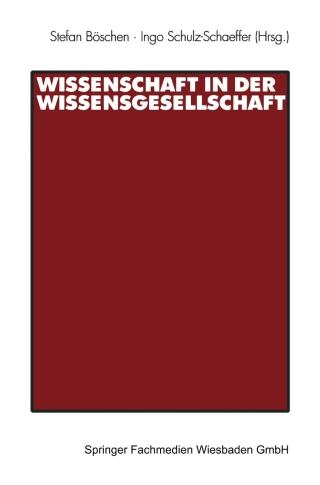 Imagen de portada: Wissenschaft in der Wissensgesellschaft 1st edition 9783531139968