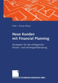 Imagen de portada: Neue Kunden mit Financial Planning 1st edition 9783409123389