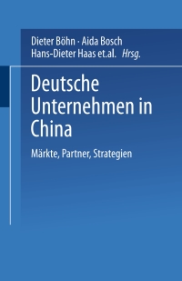 Cover image: Deutsche Unternehmen in China 1st edition 9783824406876