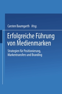 Imagen de portada: Erfolgreiche Führung von Medienmarken 1st edition 9783409125123