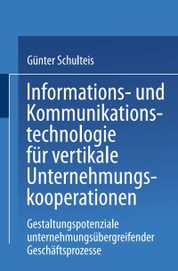 Cover image: Informations- und Kommunikationstechnologie für vertikale Unternehmungskooperationen 9783824404766