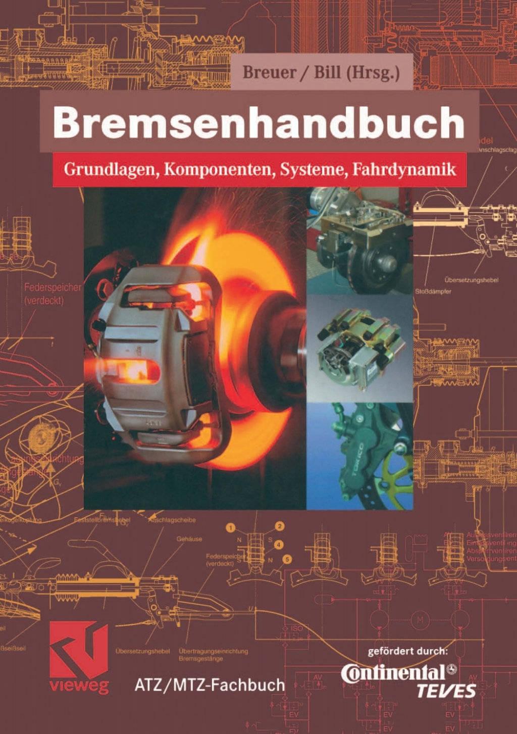Bremsenhandbuch Grundlagen, Komponenten, Systeme, Fahrdynamik 1st Edition