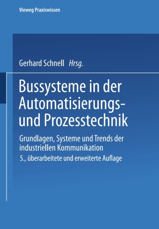 Cover image: Bussysteme in der Automatisierungs- und Prozesstechnik 5th edition 9783528465698