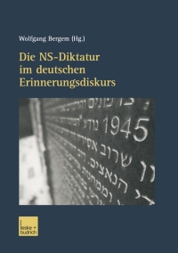 Imagen de portada: Die NS-Diktatur im deutschen Erinnerungsdiskurs 1st edition 9783810037060