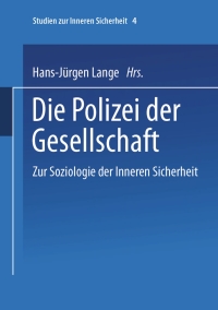 Imagen de portada: Die Polizei der Gesellschaft 1st edition 9783810028792