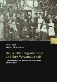 Cover image: Die Wiehler Urgroßmutter und ihre Verwandtschaft 9783810036254