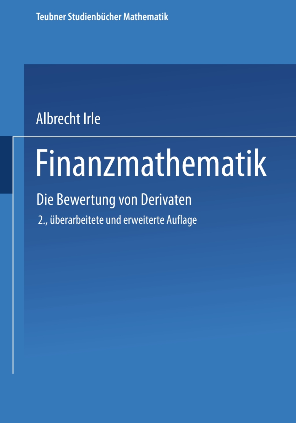 Finanzmathematik Die Bewertung von Derivaten 2nd Edition