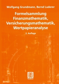 Cover image: Formelsammlung Finanzmathematik, Versicherungsmathematik, Wertpapieranalyse 2nd edition 9783519102908