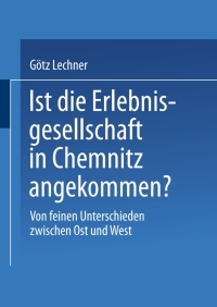 Imagen de portada: Ist die Erlebnisgesellschaft in Chemnitz angekommen? 9783810033970