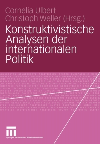 Imagen de portada: Konstruktivistische Analysen der internationalen Politik 1st edition 9783531137155