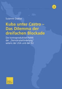 Cover image: Kuba unter Castro — Das Dilemma der dreifachen Blockade 9783810039231