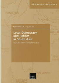 Cover image: Local Democracy and Politics in South Asia 1st edition 9783810039446