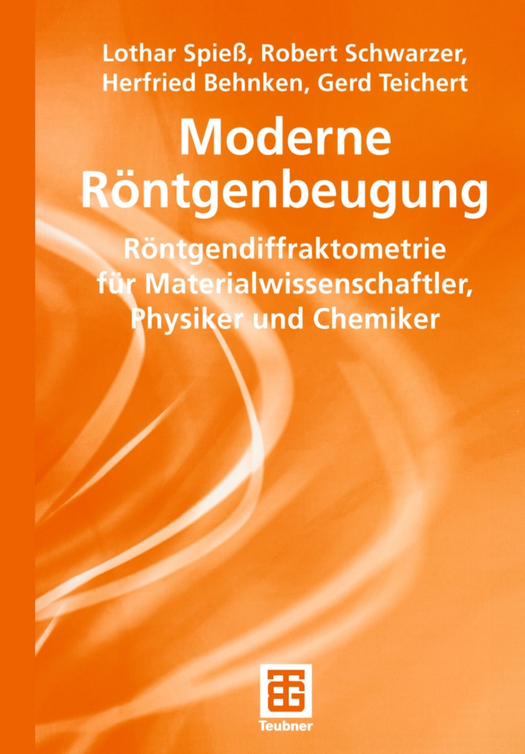 Moderne Röntgenbeugung Röntgendiffraktometrie für Materialwissenschaftler, Physiker und Chemiker