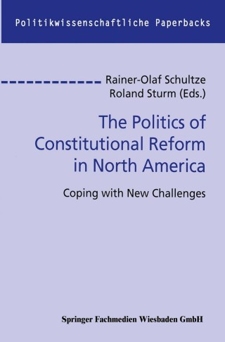 Imagen de portada: The Politics of Constitutional Reform in North America 1st edition 9783810028525