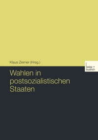 Imagen de portada: Wahlen in postsozialistischen Staaten 1st edition 9783810039422