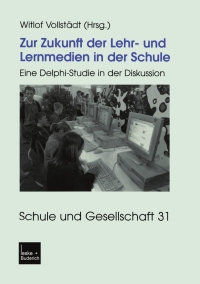 Titelbild: Zur Zukunft der Lehr- und Lernmedien in der Schule 1st edition 9783810037787