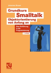 表紙画像: Grundkurs Smalltalk — Objektorientierung von Anfang an 2nd edition 9783528158187