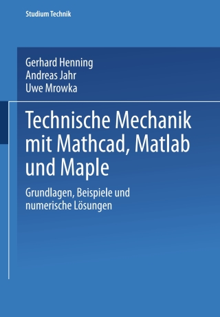 Imagen de portada: Technische Mechanik mit Mathcad, Matlab und Maple 9783528039660