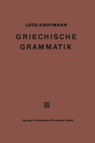 Cover image: Griechische Formenlehre. Griechische Satzlehre 9783663153887
