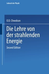 صورة الغلاف: Die Lehre von der strahlenden Energie 2nd edition 9783663198932