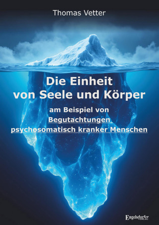 Cover image: Die Einheit von Seele und Körper am Beispiel von Begutachtungen psychosomatisch kranker Menschen 9783690950411