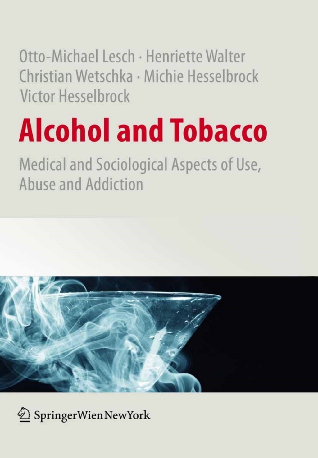 Alcohol and Tobacco Medical and Sociological Aspects of Use, Abuse and Addiction