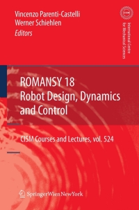 Cover image: ROMANSY 18 - Robot Design, Dynamics and Control 9783709102763