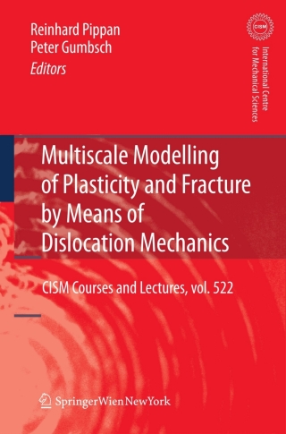 Cover image: Multiscale Modelling of Plasticity and Fracture by Means of Dislocation Mechanics 1st edition 9783709102831