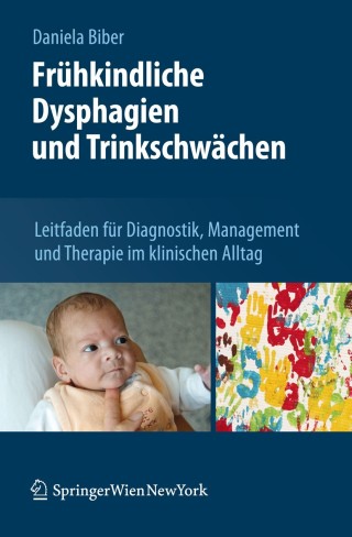 表紙画像: Frühkindliche Dysphagien und Trinkschwächen 9783709109700