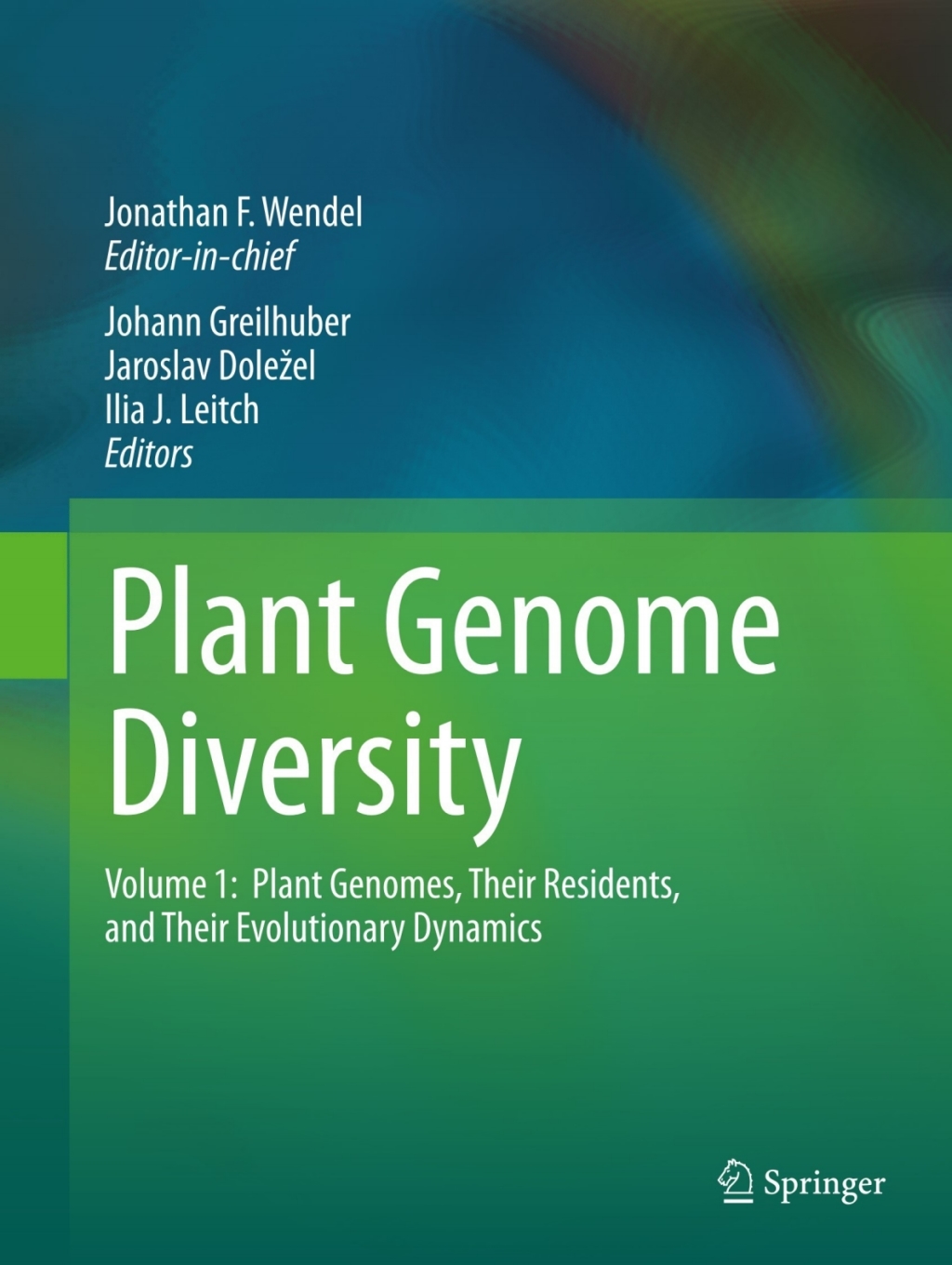 Plant Genome Diversity Volume 1 Plant Genomes, their Residents, and their Evolutionary Dynamics