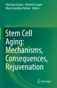 Cover image: Stem Cell Aging: Mechanisms, Consequences, Rejuvenation 9783709112311