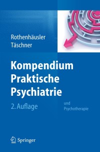 Cover image: Kompendium Praktische Psychiatrie 2nd edition 9783709112366