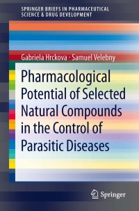Omslagafbeelding: Pharmacological Potential of Selected Natural Compounds in the Control of Parasitic Diseases 9783709113240