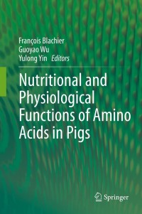 Omslagafbeelding: Nutritional and Physiological Functions of Amino Acids in Pigs 9783709113271