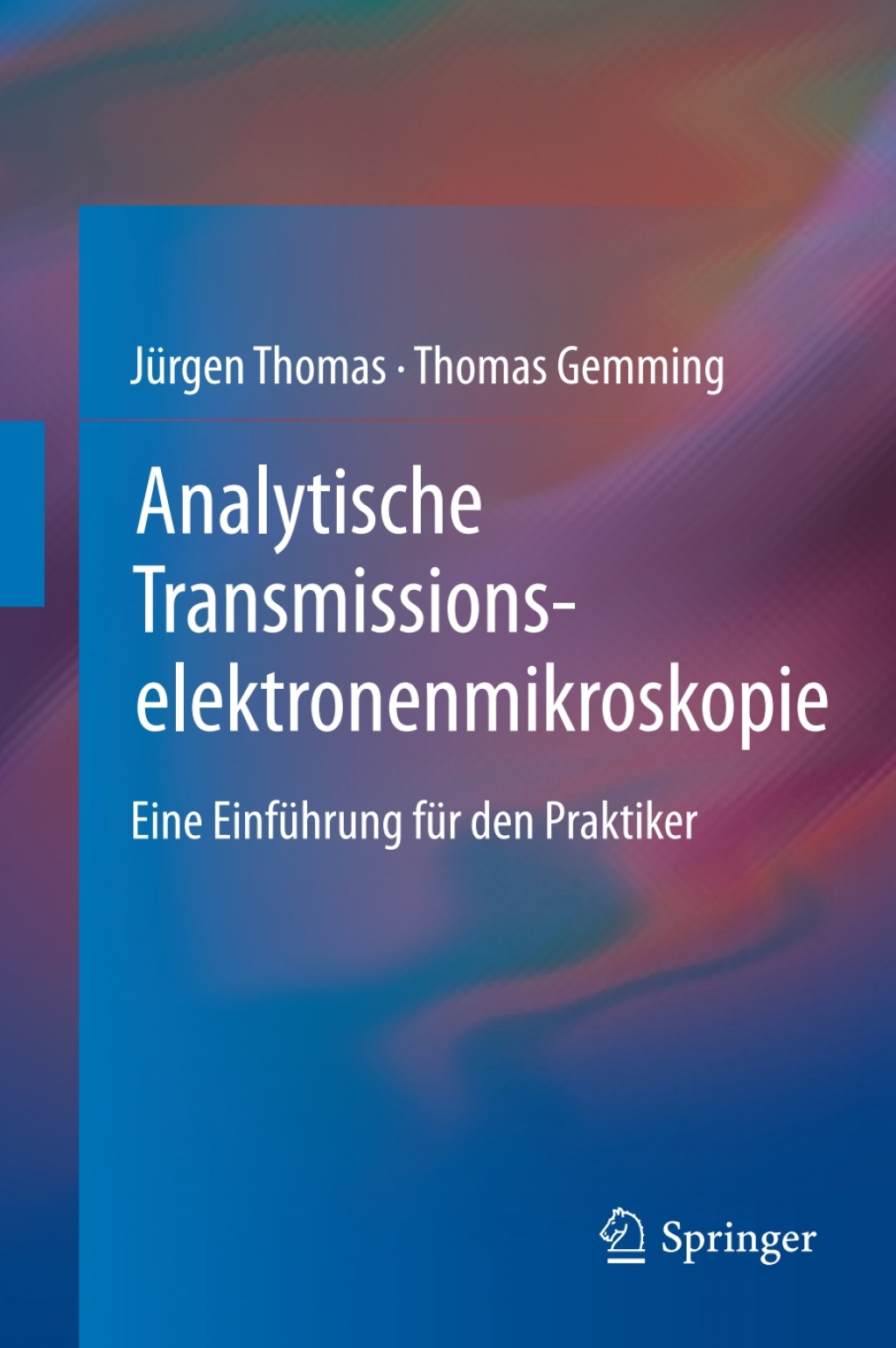 Analytische Transmissionselektronenmikroskopie Eine Einführung für den Praktiker