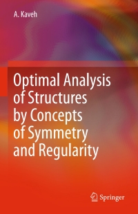 表紙画像: Optimal Analysis of Structures by Concepts of Symmetry and Regularity 9783709115640