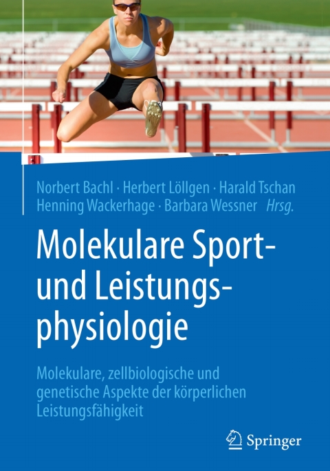 Molekulare Sport- und Leistungsphysiologie : Molekulare, zellbiologische und genetische Aspekte der körperlichen Leistungsfähigkeit - FULL INSTANT DOWNLOAD | PDF DOCX EPUB