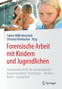 صورة الغلاف: Forensische Arbeit mit Kindern und Jugendlichen 9783709116074