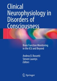 表紙画像: Clinical Neurophysiology in Disorders of Consciousness 9783709116333