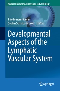 Cover image: Developmental Aspects of the Lymphatic Vascular System 9783709116456