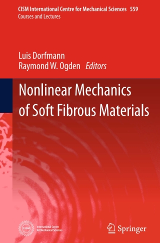 Imagen de portada: Nonlinear Mechanics of Soft Fibrous Materials 9783709118375