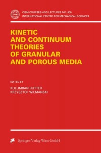 Immagine di copertina: Kinetic and Continuum Theories of Granular and Porous Media 1st edition 9783211831465