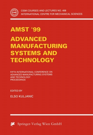 Omslagafbeelding: AMST'99 - Advanced Manufacturing Systems and Technology 1st edition 9783211831489