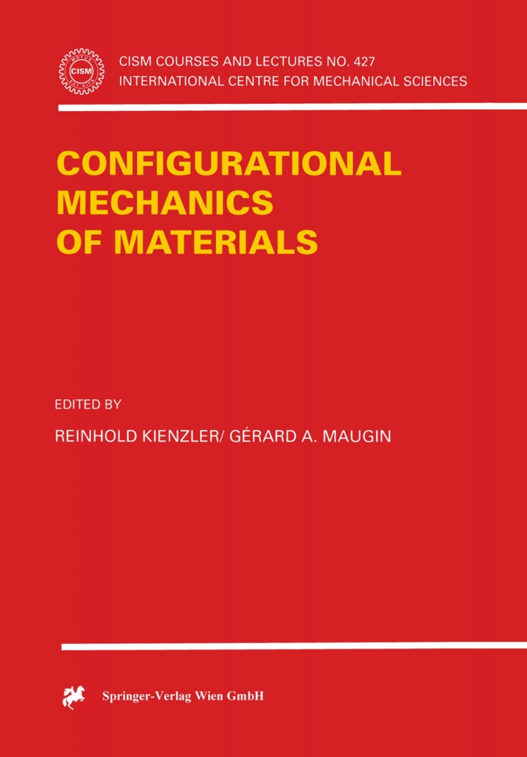 Configurational Mechanics of Materials 1st Edition